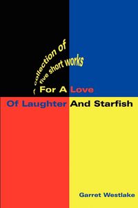 Produktbild: For a Love of Laughter and Starfish