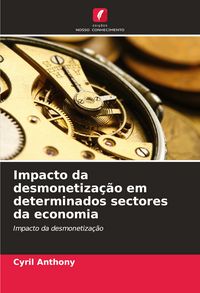 Produktbild: Impacto da desmonetiza&ccedil;&atilde;o em determinados sectores da economia