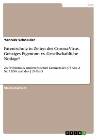 Produktbild: Patentschutz in Zeiten des Corona-Virus. Geistiges Eigentum vs. Gesellschaftliche Notlage?