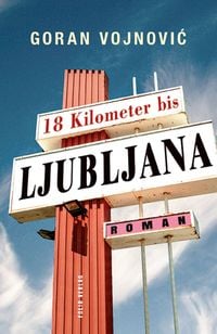 Bild vom Artikel 18 Kilometer bis Ljubljana vom Autor Goran Vojnovic