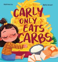 Produktbild: Carly Only Eats Carbs (a Tale of a Picky Eater)