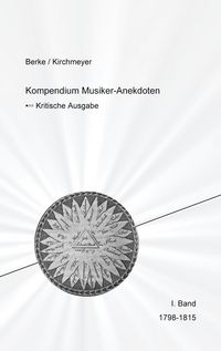 Produktbild: Kompendium Musiker-Anekdoten Erster Band 1798-1818
