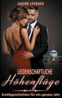 Produktbild: Leidenschaftliche H&ouml;henfl&uuml;ge