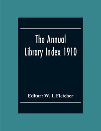 Produktbild: The Annual Library Index 1910