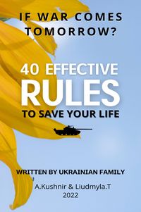Produktbild: If war comes tomorrow? 40 effective rules to save your life. Written by Ukrainian family