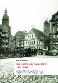 Bild vom Artikel Die Dortmunder Apotheken 1502-2020 vom Autor Gerlinde Hövel