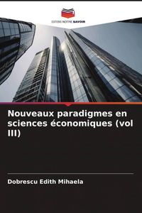 Produktbild: Nouveaux paradigmes en sciences &eacute;conomiques (vol III)