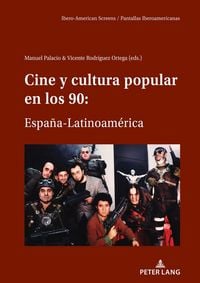 Produktbild: Cine y cultura popular en los 90: Espa&ntilde;a-Latinoam&eacute;rica