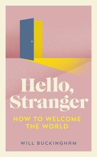 Bild vom Artikel Hello, Stranger vom Autor Will Buckingham