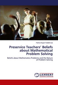 Produktbild: Preservice Teachers' Beliefs about Mathematical Problem Solving