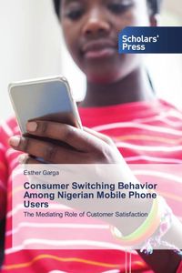 Produktbild: Consumer Switching Behavior Among Nigerian Mobile Phone Users