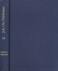 Produktbild: Johann Christian Edelmann: S&auml;mtliche Schriften / Band 9: Abgen&ouml;thigtes, jedoch Andern nicht wieder aufgen&ouml;thigtes Glaubens-Bekenntni&szlig;