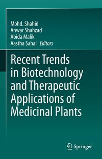 Produktbild: Recent Trends in Biotechnology and Therapeutic Applications of Medicinal Plants
