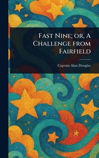 Produktbild: Fast Nine; or, A Challenge From Fairfield