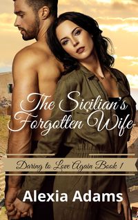 Produktbild: The Sicilian's Forgotten Wife (Daring to Love Again, #1)