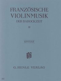 Produktbild: Violinmusik (Auswahlband) - Franz&ouml;sische Violinmusik der Barockzeit, Band II