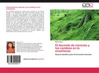 Produktbild: El docente de ciencias y los cambios en la ense&ntilde;anza
