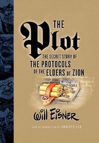 Bild vom Artikel The Plot: The Secret Story of the Protocols of the Elders of Zion vom Autor Will Eisner