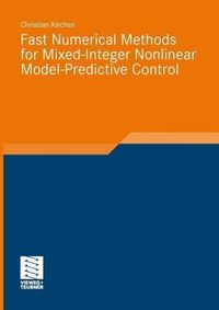Produktbild: Fast Numerical Methods for Mixed-Integer Nonlinear Model-Predictive Control