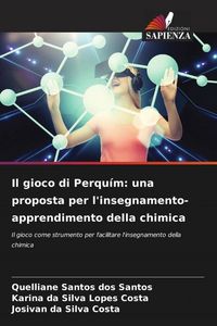 Produktbild: Il gioco di Perqu&iacute;m: una proposta per l'insegnamento-apprendimento della chimica