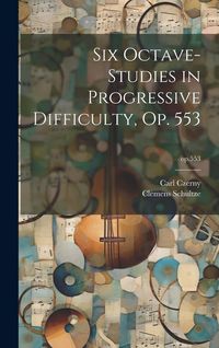 Produktbild: Six Octave-studies in Progressive Difficulty, Op. 553; op.553