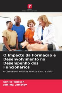 Produktbild: O Impacto da Forma&ccedil;&atilde;o e Desenvolvimento no Desempenho dos Funcion&aacute;rios