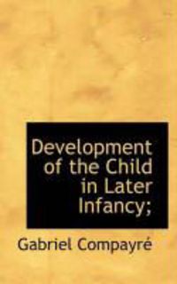 Produktbild: Development of the Child in Later Infancy;