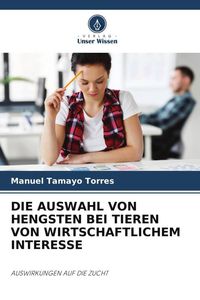 Produktbild: Die Auswahl von Hengsten bei Nutztiere von Wirtschaftlichem Interesse