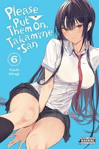 Produktbild: Please Put Them On, Takamine-san, Vol. 6