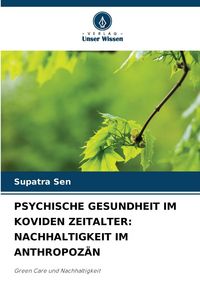 Produktbild: Psychische Gesundheit im Koviden Zeitalter: Nachhaltigkeit im Anthropoz&auml;n