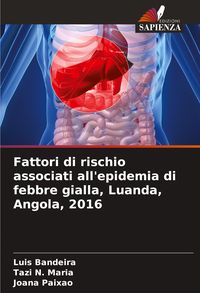 Produktbild: Fattori di rischio associati all'epidemia di febbre gialla, Luanda, Angola, 2016