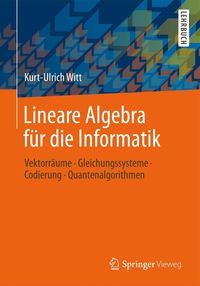 Bild vom Artikel Lineare Algebra für die Informatik vom Autor Kurt-Ulrich Witt