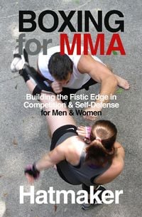 Produktbild: Boxing for MMA : Building the Fistic Edge in Competition & Self-Defense for Men & Women