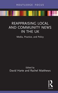Produktbild: Reappraising Local and Community News in the UK