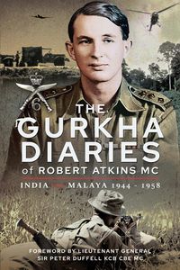 Produktbild: The Gurkha Diaries of Robert Atkins MC