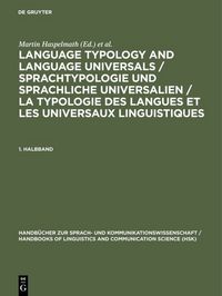 Produktbild: Language Typology and Language Universals / Sprachtypologie und sprachliche Universalien / La typologie des langues et les universaux linguistiques. 1. Halbband