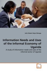 Produktbild: Ikoja Odongo, J: Information Needs and Uses of the Informal