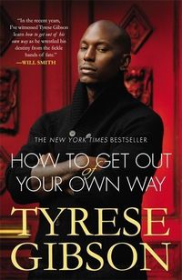 Bild vom Artikel How to Get Out of Your Own Way vom Autor Tyrese Gibson