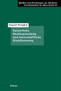 Produktbild: Kaiserliche Rechtsprechung und herrschaftliche Stabilisierung