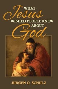 Produktbild: What Jesus Wished People Knew About God