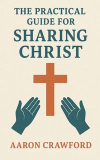 Produktbild: The Practical Guide for Sharing Christ