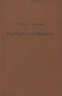 Produktbild: Das Waschen mit Maschinen in gewerblichen W&auml;schereibetrieben, in Hotels, Krankenh&auml;usern und anderen &ouml;ffentlichen und privaten Anstalten