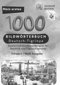 Produktbild: Meine ersten 1000 W&ouml;rter Bildw&ouml;rterbuch Deutsch-Tigrinya, Tahmine und Rustam