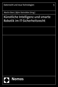 Produktbild: K&uuml;nstliche Intelligenz und smarte Robotik im IT-Sicherheitsrecht