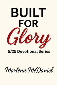 Produktbild: Built for Glory (5/25 Devotional Series, #1)