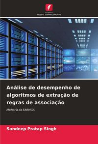 Produktbild: An&aacute;lise de desempenho de algoritmos de extra&ccedil;&atilde;o de regras de associa&ccedil;&atilde;o