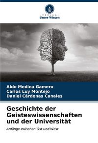 Produktbild: Geschichte der Geisteswissenschaften und der Universit&auml;t