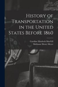 Produktbild: History of Transportation in the United States Before 1860