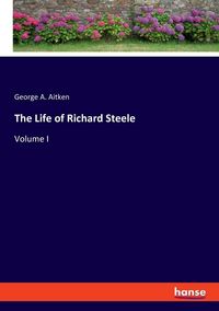 Produktbild: The Life of Richard Steele