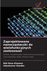 Produktbild: Zaprojektowane nanocz&iquest;steczki do wielofunkcyjnych zastosowa&iquest;